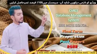 Cs403 Final Term Exam Preparation 2022 | Cs403 Past Papers | Cs403 Current Paper 2022
