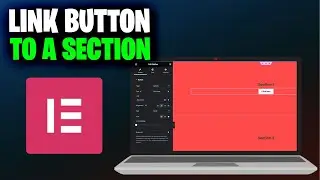 How to Link a Button to a Section in Elementor (Full 2024 Guide)