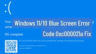 Windows 11/10 Blue Screen Error Code 0xc000021a Fix