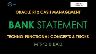 Mapping & Importing MT940 in Oracle EBS R12 Cash Management Bank Statements | Auto Reconciliation