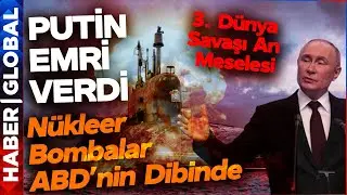 Putin Düğmeye Bastı! ABDnin Dibine Nükleer Bombaları Gönderiyor! 3. Dünya Savaşı An Meselesi!