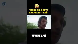 Avanak Apti | Karılar Üç Şeye Bakar Apti Abi 
