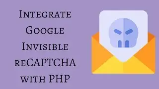 Integrate Google Invisible reCAPTCHA with PHP