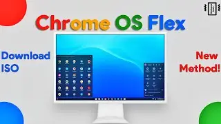 Chrome OS Flex DOWNLOAD and INSTALL Using ISO Like File!