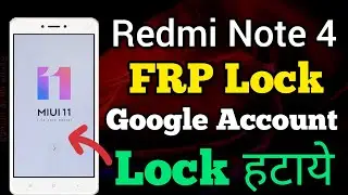 Redmi Note 4 || FRP Bypass || MIUI 11 || Google Account Remove || Without Pc, Apk || New Method 2022