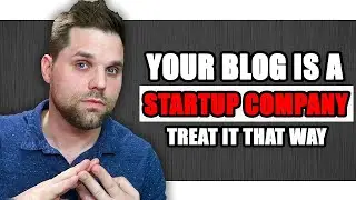 Your Blog is a Startup Company - Treat it That Way