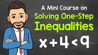 One-Step Inequalities | A Mini Course on How to Solve | Math with Mr. J