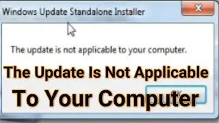 How To Fix Error This Update is Not Applicable To Your Computer