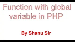function with global variable in php