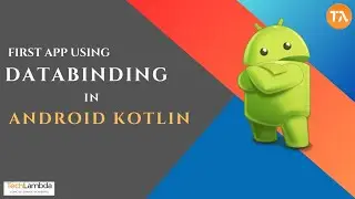 Learn DataBinding in Android: Building a Simple Kotlin App