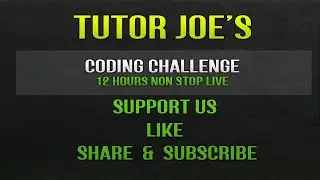 12 Hours Non Stop Live Coding Challenge | Tutor Joes | 30-01-2022  6 to 6