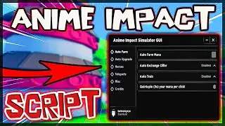 *TOP* Anime Impact Script [2023] Very OP 🔥
