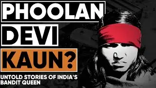 Phoolan Devi Kaun? The Untold Stories of India's Bandit Queen 