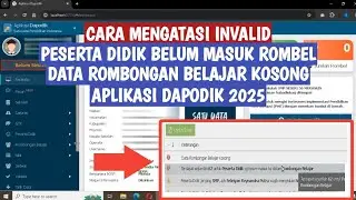 CARA MENGATASI INVALID PESERTA DIDIK BELUM MASUK ROMBEL & DATA ROMBEL KOSONG APLIKASI DAPODIK 2025