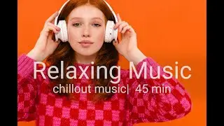 Спокойная фоновая музыка | Background music #relaxmusic #studymusic #sleepmusic #meditationmusic