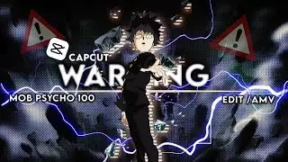 Warning⚠ - Mob Psycho 100 Edit /Amv by Capcut.