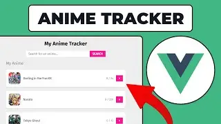 Build an ANIME Tracker using Vue 3 | Fun Vue JS Project Tutorial