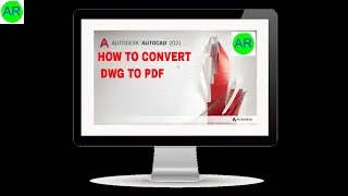 HOW TO CONVERT DWG TO PDF IN AUTOCAD