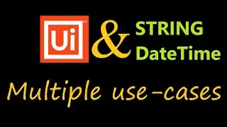 UiPath Tutorial for String and DateTime (Use-cases)