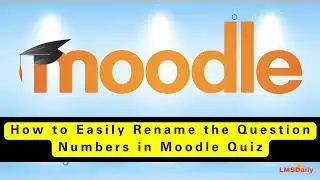 Moodle Teachers - How to Rename Moodle Quiz Questions 