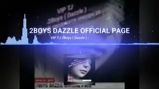 2BOYS DAZZLE. КИСАИ ЧАВОН ДУХТАРИ ОШИК