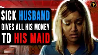 Sick Husband Gives All HIs Money To Maid Instead Of Wife And Son, Watch This.