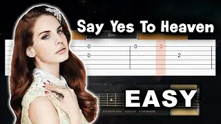 Say Yes To Heaven - Lana Del Rey - EASY Guitar tutorial (TAB AND CHORDS)