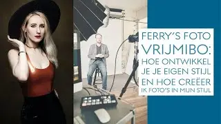 Ferry's Foto VrijMiBo: Hoe ontwikkel je je eigen stijl en hoe fotografeer ik in mijn stijl