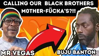 Mr Vegas Clarifies His Buju Statement And Highlights Hypocrisy!! #bujubanton