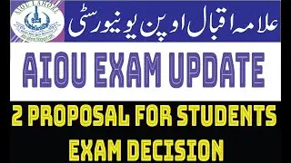 AIOU Exam Update | 2 Proposal For Students Exam Decision | AIOU Exam News