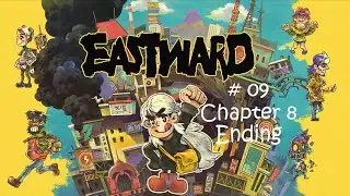 Eastward - Chapter 8 Ending