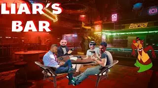 LIAR'S BAR PT#11 - Aqui tem que confiar