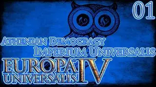 Let's Play Europa Universalis IV Imperium Universalis Athenian Democracy Part 1