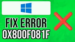 How to FIX Install Error 0x800f081f Windows 11 Update 2024 | Resolve Windows 11 Update Error