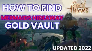 SEA OF THIEVES: MERMAIDS HIDEAWAY VAULT LOCATION