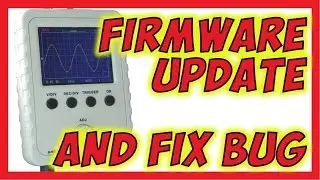 🔴 DSO150 firmware update and fix bug. Обновляем прошивку и устраняем глюки.