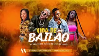 MC TROIA, ROMULO CHAVOSO, MC DANNY E MC LARISSA - VIDA DE BAILÃO - MÚSICA NOVA