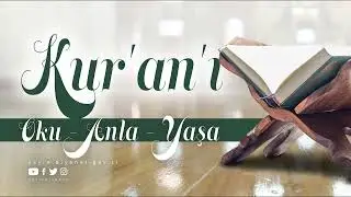 Kuranı Oku, Anla, Yaşa - Sesli Kitap