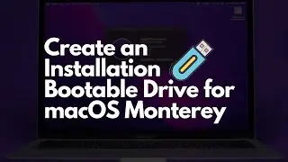 How to Create an Installation Bootable Drive for macOS Monterey