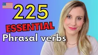 Learn 225 Advanced English Phrasal verbs for speaking