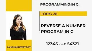 How to reverse a number in c|csit|csit 2022|csit 2023|hnbgu|reverse number program|c programming