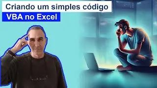 Macro VBA do zero / Confira o Raciocínio lógico / Aula 01