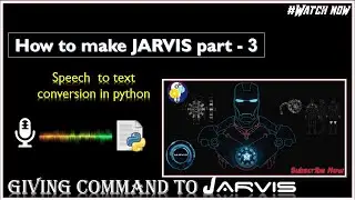 speech to text converter Take command  function in python , How to make JARVIS part 3