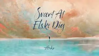 Gobs - Svært At Elske Dig (Officiel Audio)