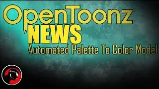 Opentoonz News Automated Palette To Color Model