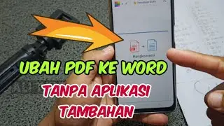 Cara mengubah file pdf ke word tidak berantakan di hp android