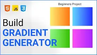 Build a Gradient Background Generator - HTML, CSS, JavaScript | Full Tutorial