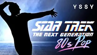 YSSY - Star Trek: The Next Generation / TNG Theme Song (80s Retro Pop)