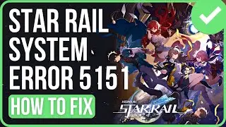 HONKAI STAR RAIL SYSTEM ERROR 5151 FIX (Tutorail) | Fix Honkai Star Rail Error 5151