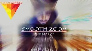How to make smooth zoom transition effect like Sam Kolder in HITFILM EXPRESS 2018